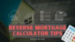 Reverse Mortgage Calculator