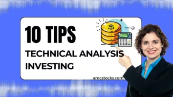 10 Tips For Technical Analysis Investing To Maximize Your Returns