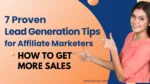 Lead generation,Generating Leads for Your Affiliate Business