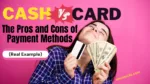 Cash vs Card ,pros and cons